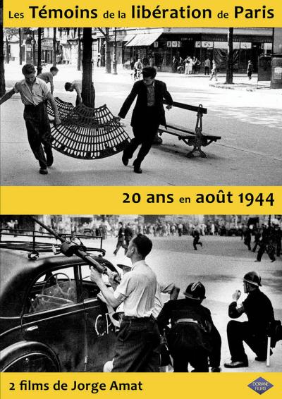 Les témoins de la Libération - 20 ans en août 1944 - DVD
