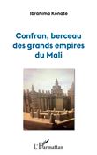 Confran, berceau des grands empires du Mali