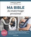 Ma Bible du maternage proximal