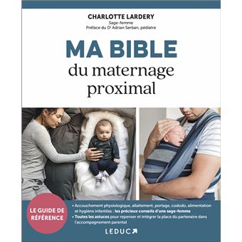 Ma Bible du maternage proximal
