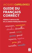 Guide du français correct - Pièges et difficultés de la langue française de A à Z