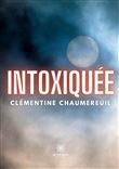 Intoxiquée