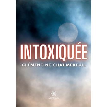 Intoxiquée