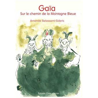 Gaïa Sur le Chemin de la Montagne Bleue
