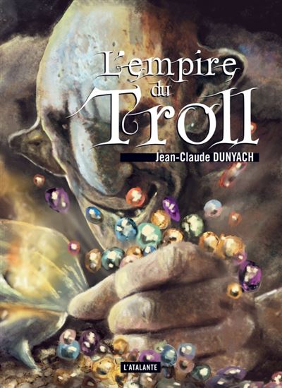 L'empire du troll - Jean-Claude Dunyach - broché