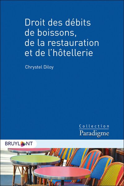 Droit des debits de boissons de la restauration et de l'hote