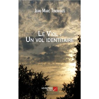 Le Viol : Un vol identitaire