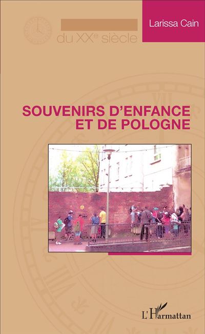 Souvenirs d'enfance et de Pologne - Larissa Cain - broché