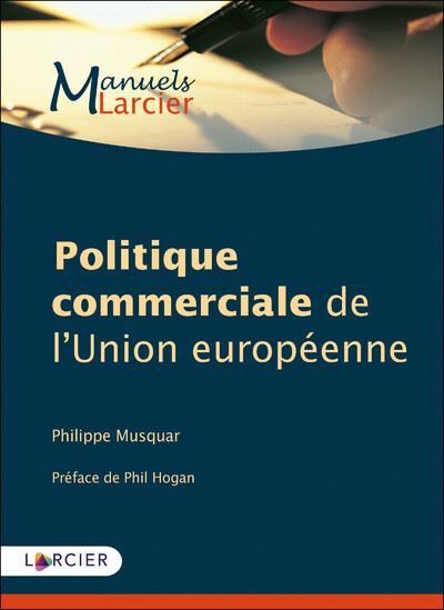 Politique commerciale de l'Union européenne - Philippe Musquar - broché