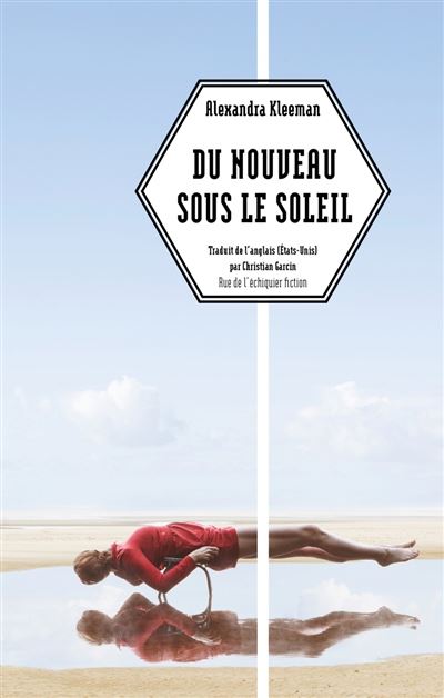 Du nouveau sous le soleil - Alexandra Kleeman - broché