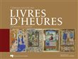 Catalogue raisonné des livres d'Heures conservés au Québec (cartonné)