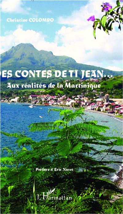 Des contes de Ti Jean aux réalités de la Martinique