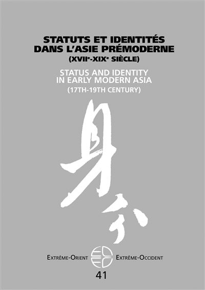 Statuts et identités dans lasie pré-moderne (xviie-xixe siècles)