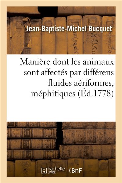 Mémoire sur la manière dont les animaux sont affectés par différens fluides aériformes, méphitiques