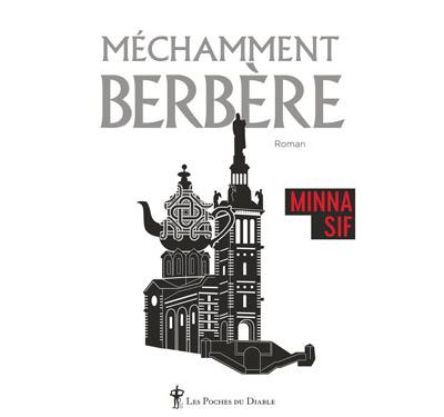 Méchamment berbère - Minna Sif - Poche