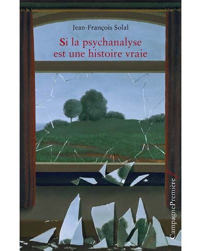 Si la psychanalyse est une histoire vraie