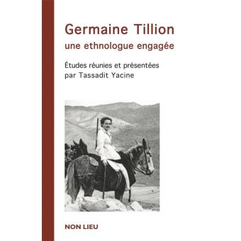Germaine Tillon, une ethnologue engagée - 1