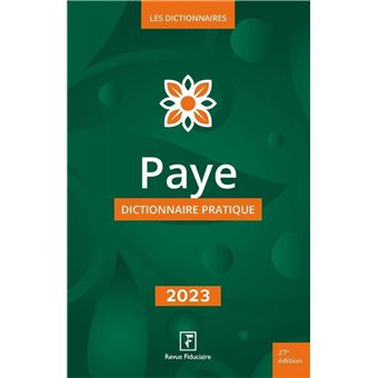 Paye Dictionnaire Pratique 2023