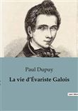 La vie d'Évariste Galois