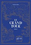 Le Grand Tour - Livre 1