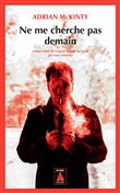 Ne me cherche pas demain