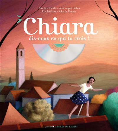 Chiara, dis-nous en qui tu crois