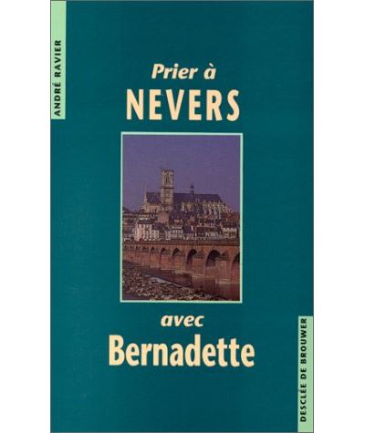Prier à Nevers avec Bernadette