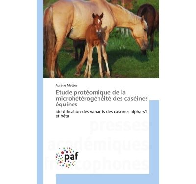 Etude proteomique de la microheterogeneite des caseines equi