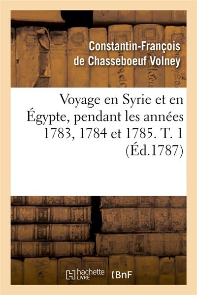 Voyage en syrie et en egypte, pendant les annees 1783, 1784