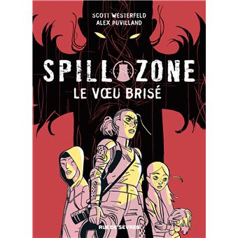 Spill zone tome 2 - le voeu brise