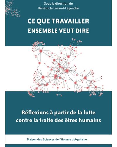 Ce que travailler ensemble veut dire - réflexions à partir de la lutte contre la traite des êtres humains
