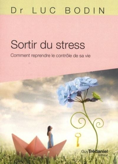 Sortir du stress (Poche) - Luc Bodin - broché