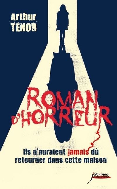 Roman d'horreur. Ils n'auraient jamais dû retourner dans cette maison - Arthur Ténor - broché