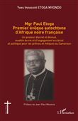Mgr Paul Etoga premier évêque autochtone d'Afrique noire française