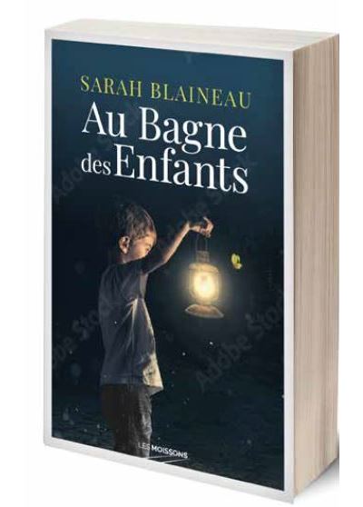 Au bagne des enfants - Sarah Blaineau - broché