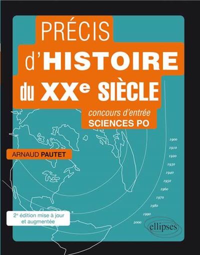 Précis d’histoire du XXe siècle. Concours d’entrée Sciences Po • 2e édition mise à jour et augmentée