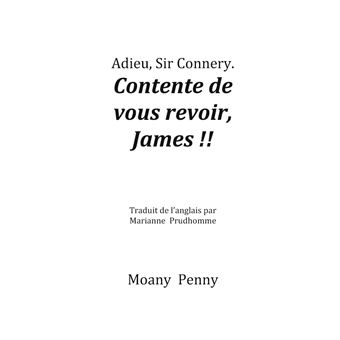 Adieu, Sir Connery. Contente de vous revoir, James !!