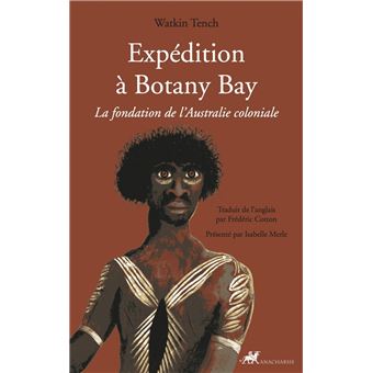 Expédition à Botany Bay - La fondation de l'Australie coloni