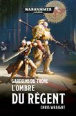 Gardiens du Trône : L'Ombre du Régent