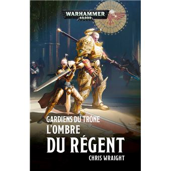 Gardiens du Trône : L'Ombre du Régent