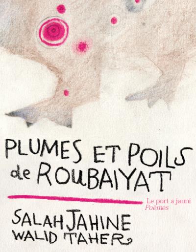 Plumes et poils de roubaiyat