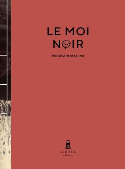 Le Moi noir