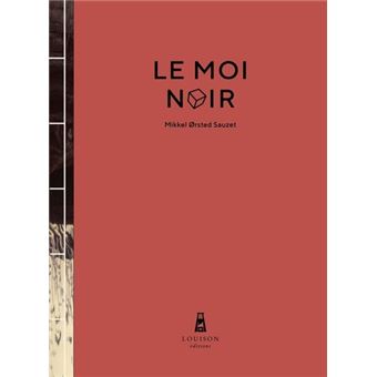 Le Moi Noir