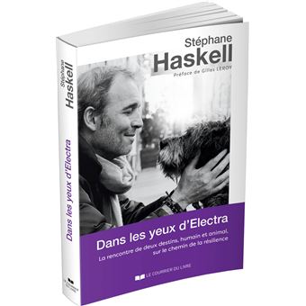 Dans les yeux d'Electra - La rencontre de deux destins, humain et animal, sur le chemin de la résili