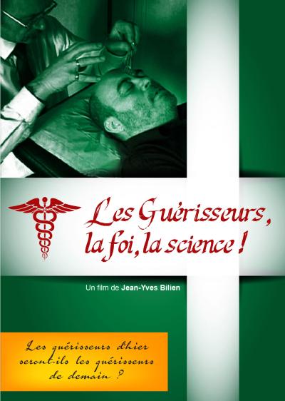 Les guérisseurs, la foi, la science !