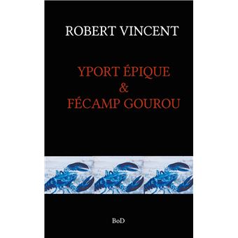 Yport epique & fecamp gourou