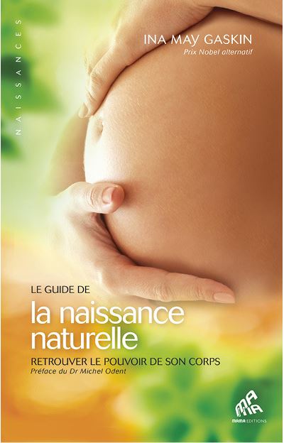 Le guide de la naissance naturelle -  Ina May Gaskin - broché