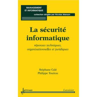 La securite informatique reponses techniques organisationnel