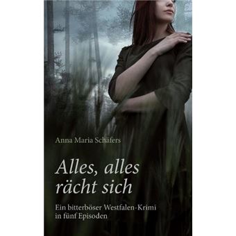 ALLES. ALLES R¿CHT SICH - EIN BITTERB¿SER WESTFALEN-KRIMI IN