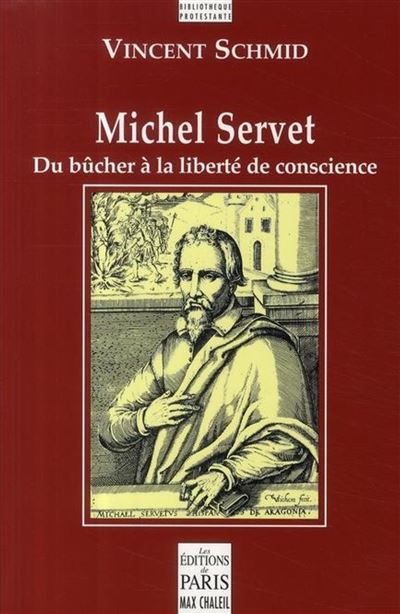 Michel Servet : du bûcher à la liberté de conscience